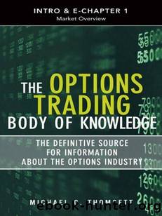 The options trading body of knowledge: the definitive source for information about the options industry by Michael C. Thomsett