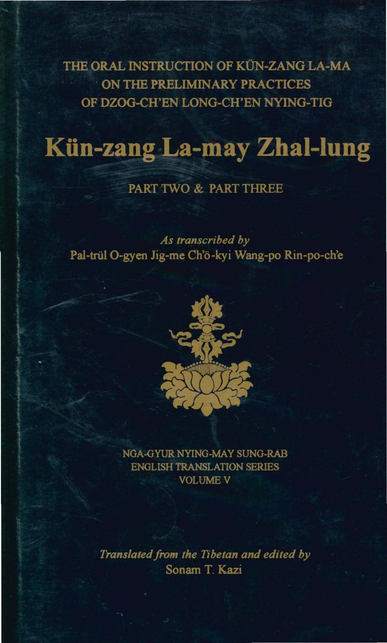 The oral instruction of Kun-zang La-rna on the preliminary Dzog-ch'en Long-ch'en Nying-tig vol.2 by Unknown