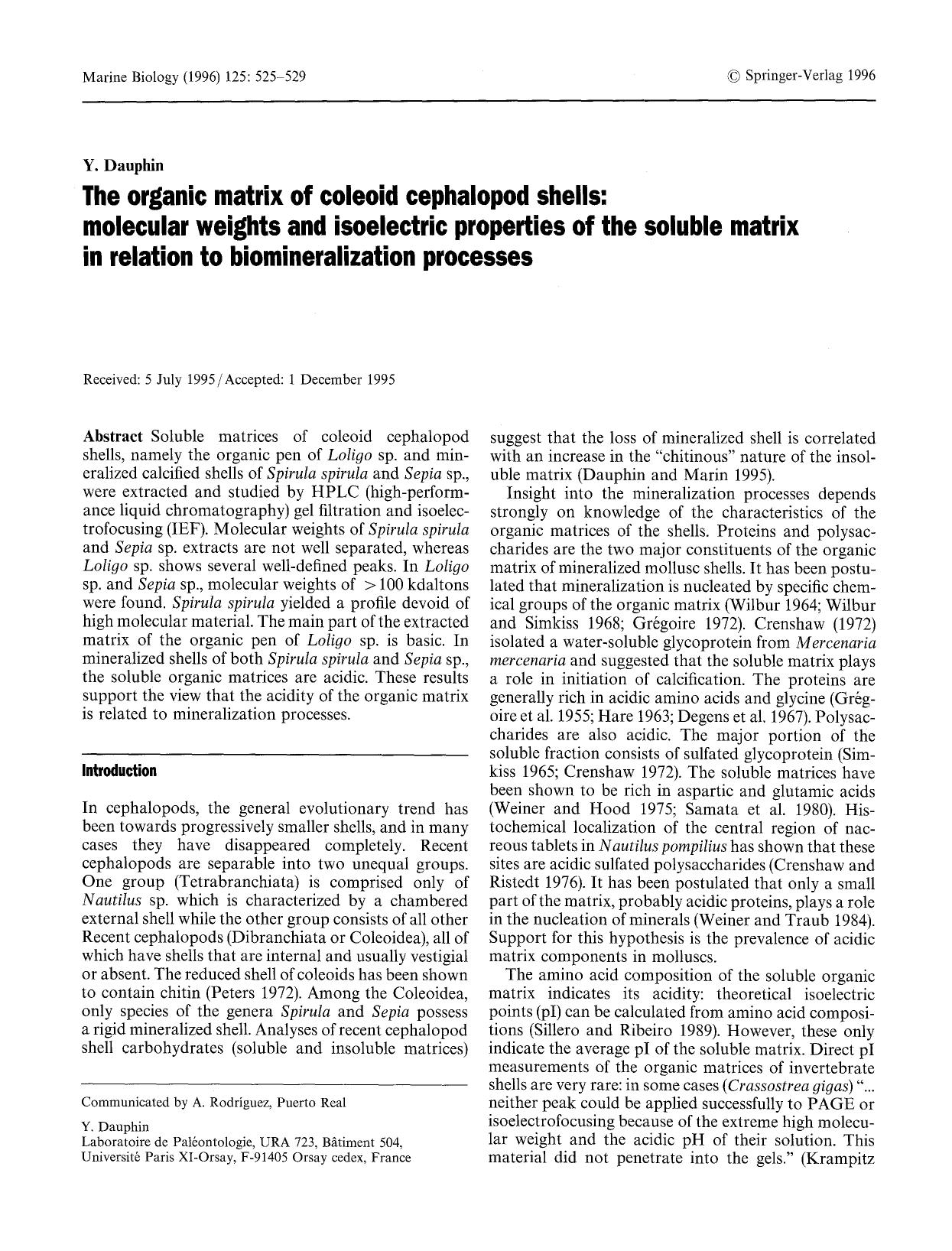 The organic matrix of coleoid cephalopod shells: molecular weights and isoelectric properties of the soluble matrix in relation to biomineralization processes by Unknown
