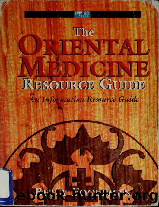 The oriental medicine resource guide : an information sourcebook by Fogelman Betsy