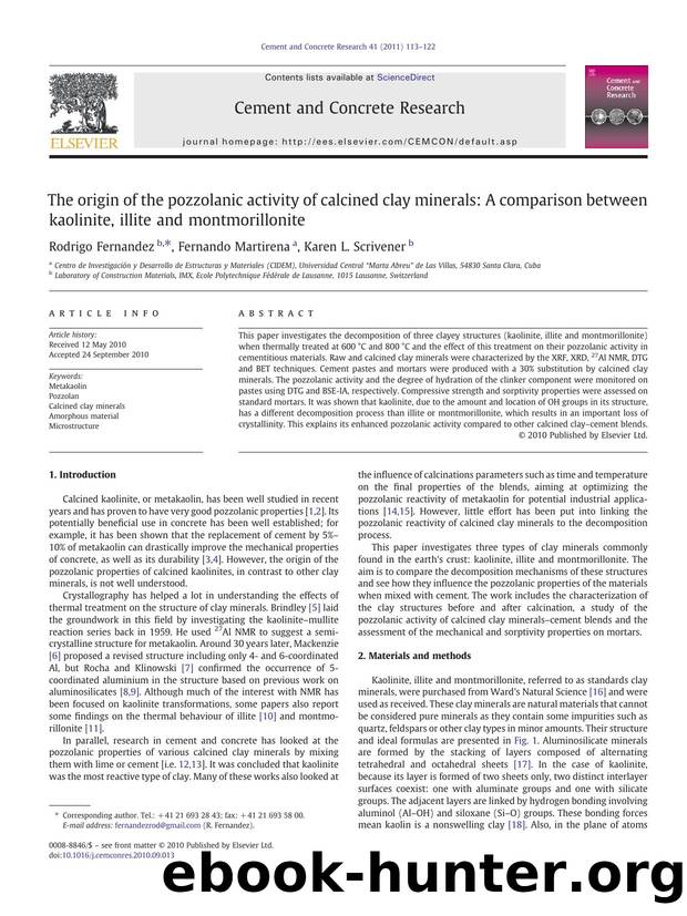 The origin of the pozzolanic activity of calcined clay minerals: A comparison between kaolinite, illite and montmorillonite by Rodrigo Fernandez & Fernando Martirena & Karen L. Scrivener