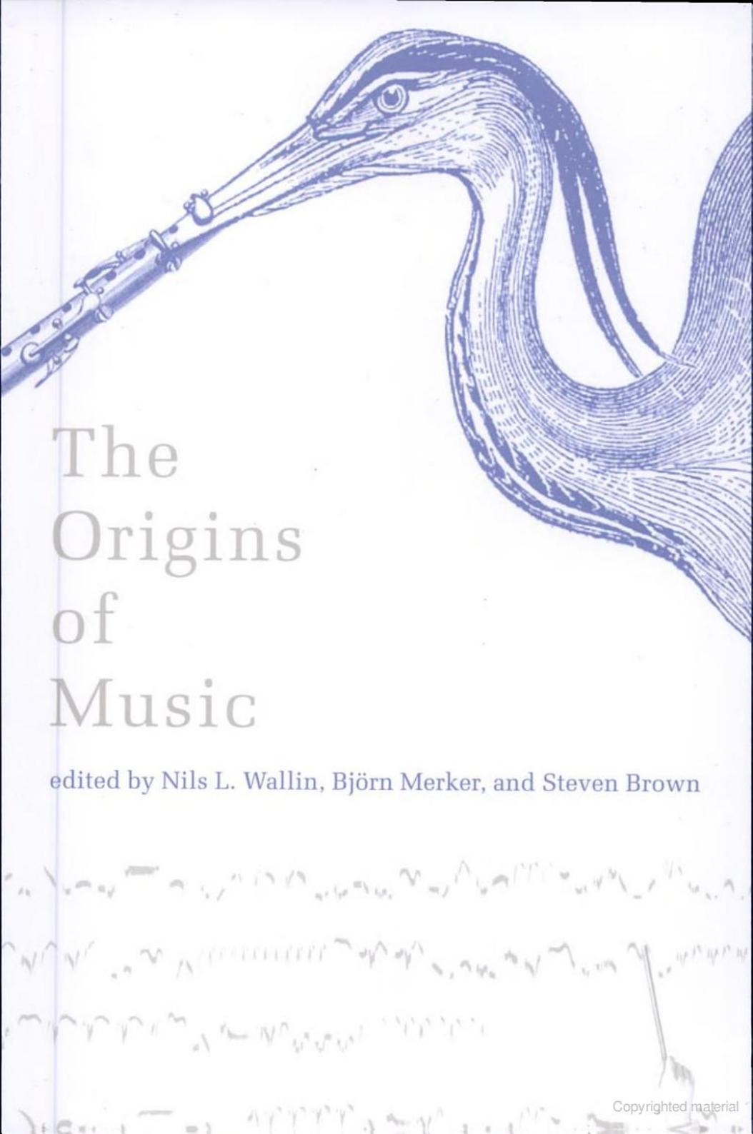 The origins of music by Nils L. Wallin BjÃ¶rn Merker Steven Brown