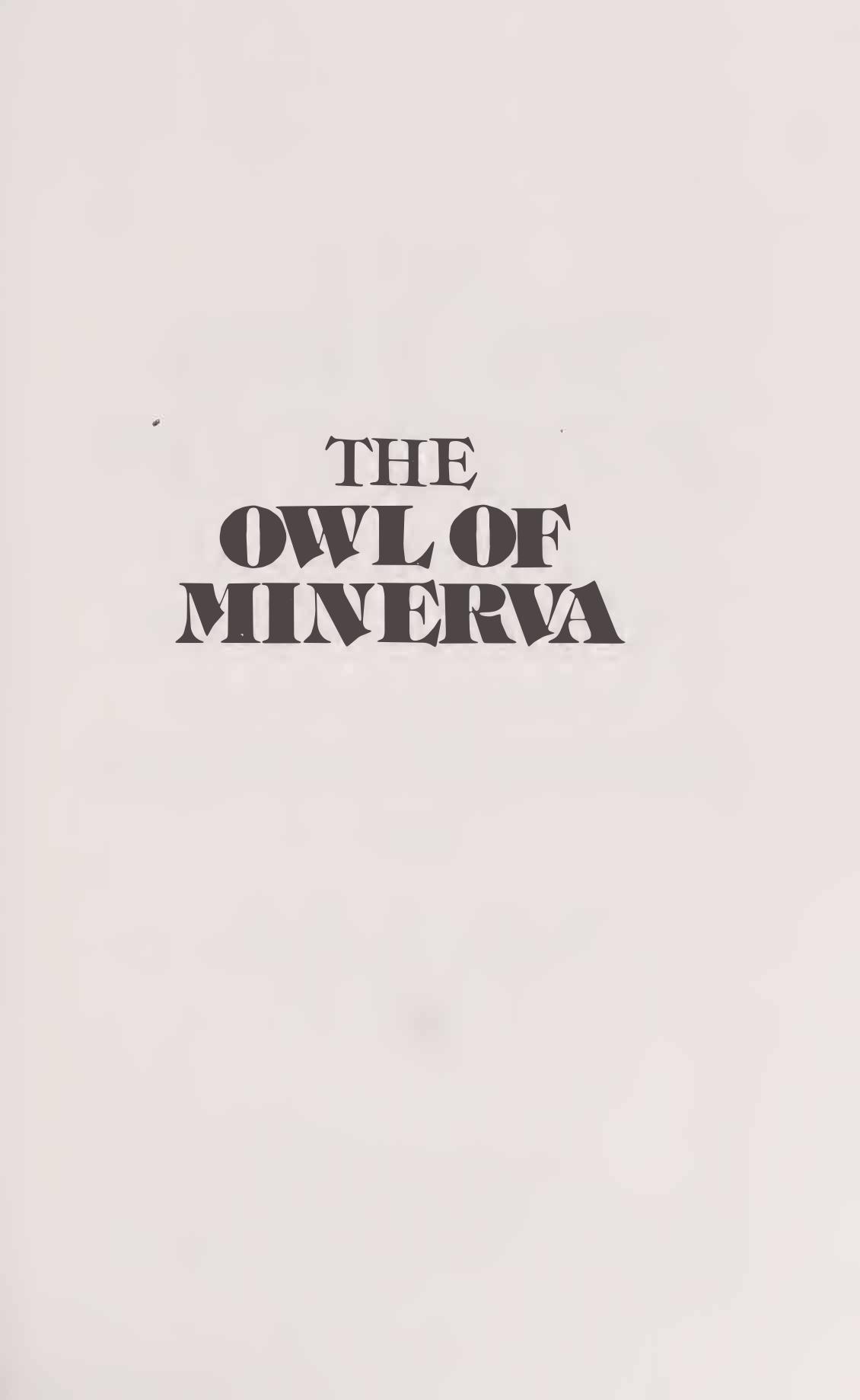 The owl of Minerva. Philosophers on Philosophy by Charles J. Bontempo S. Jack Odell Karl R. Popper Adam Schaff Herbert Marcuse