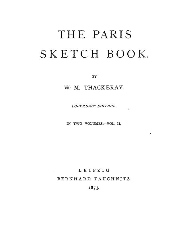 The paris sketch book in 2 vol. vol. 2 by 1873