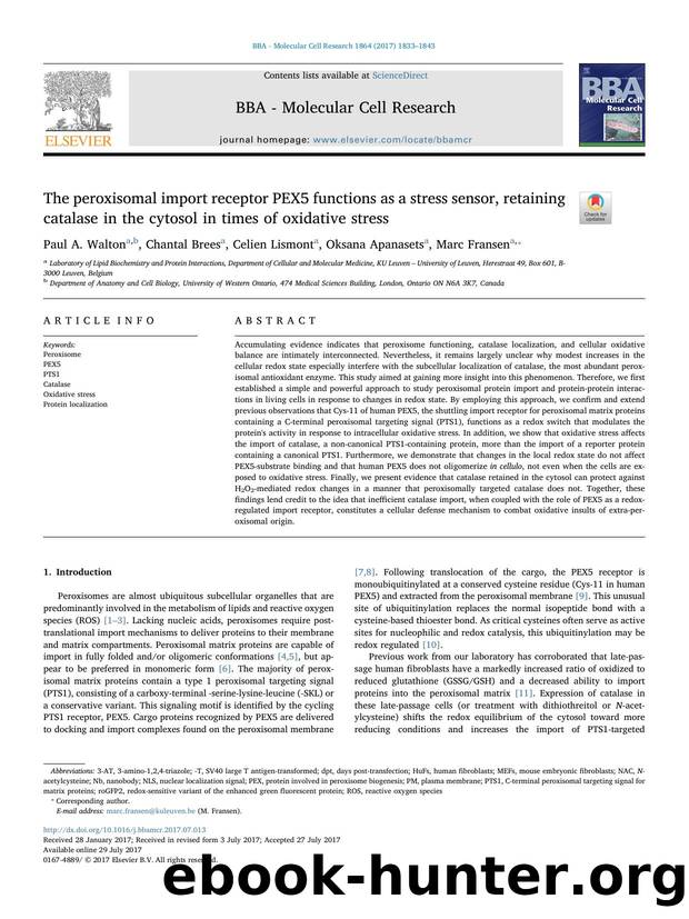 The peroxisomal import receptor PEX5 functions as a stress sensor, retaining catalase in the cytosol in times of oxidative stress by Paul A. Walton & Chantal Brees & Celien Lismont & Oksana Apanasets & Marc Fransen
