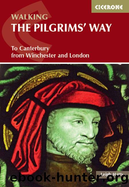 The pilgrimsâ way: To canterbury from winchester and london by Leigh Hatts