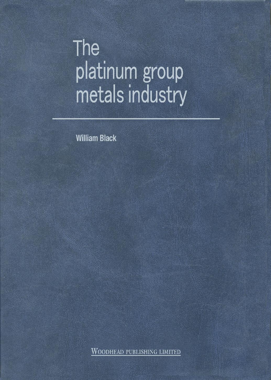 The platinum group metals industry by William Black