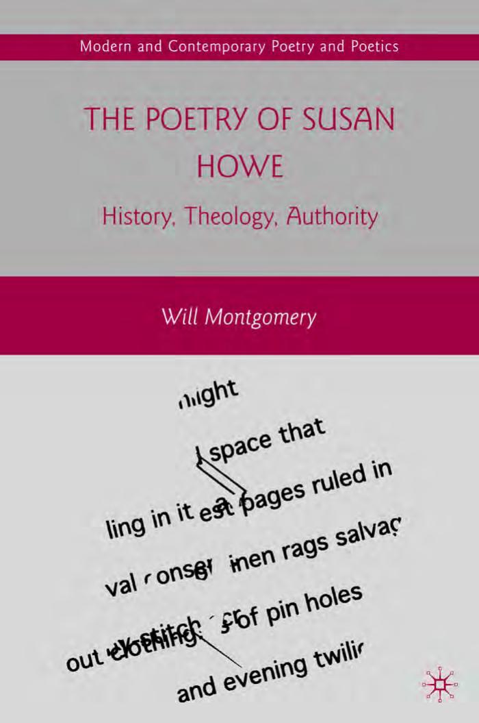 The poetry of Susan Howe history, theology, authority by Montgomery William