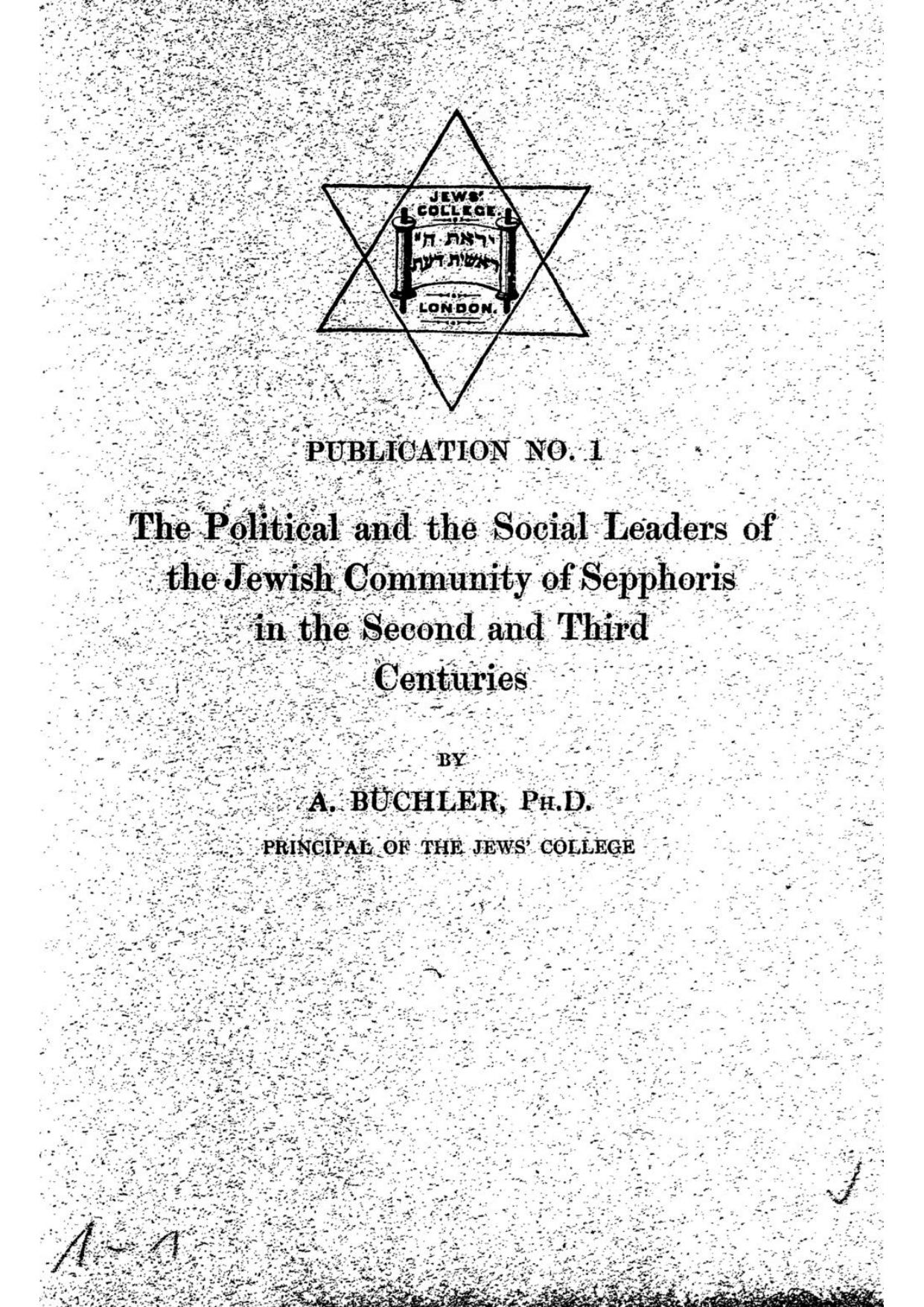 The political and the social Leaders of the Jewish community of Sepphoris in the second and third centuries by Adolph Buchler