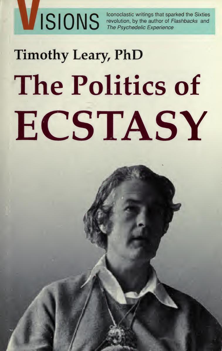 The politics of ecstasy by Leary Timothy 1920-1996