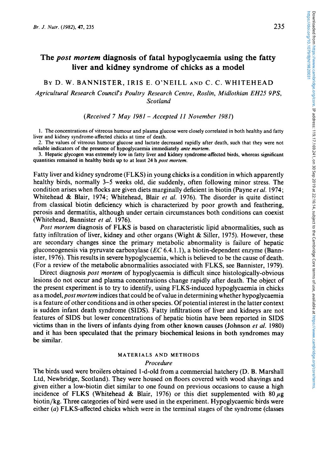 The post mortem diagnosis of fatal hypoglycaemia using the fatty liver and kidney syndrome of chicks as a model by D. W. Bannister Iris E. O'Neill C. C. Whitehead
