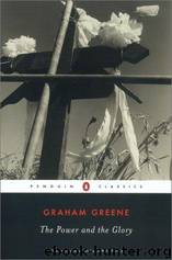 The power and the glory by Graham Greene