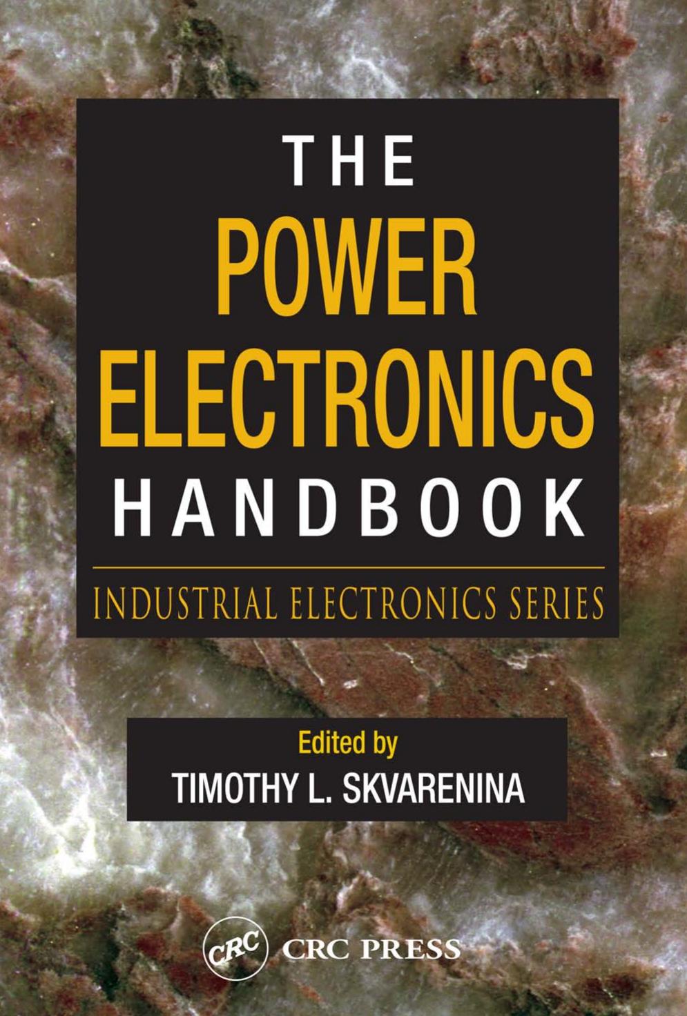 The power electronics handbook by Timothy L Skvarenina