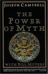 The power of myth by Joseph Campbell; Bill D. Moyers; Betty S. Flowers