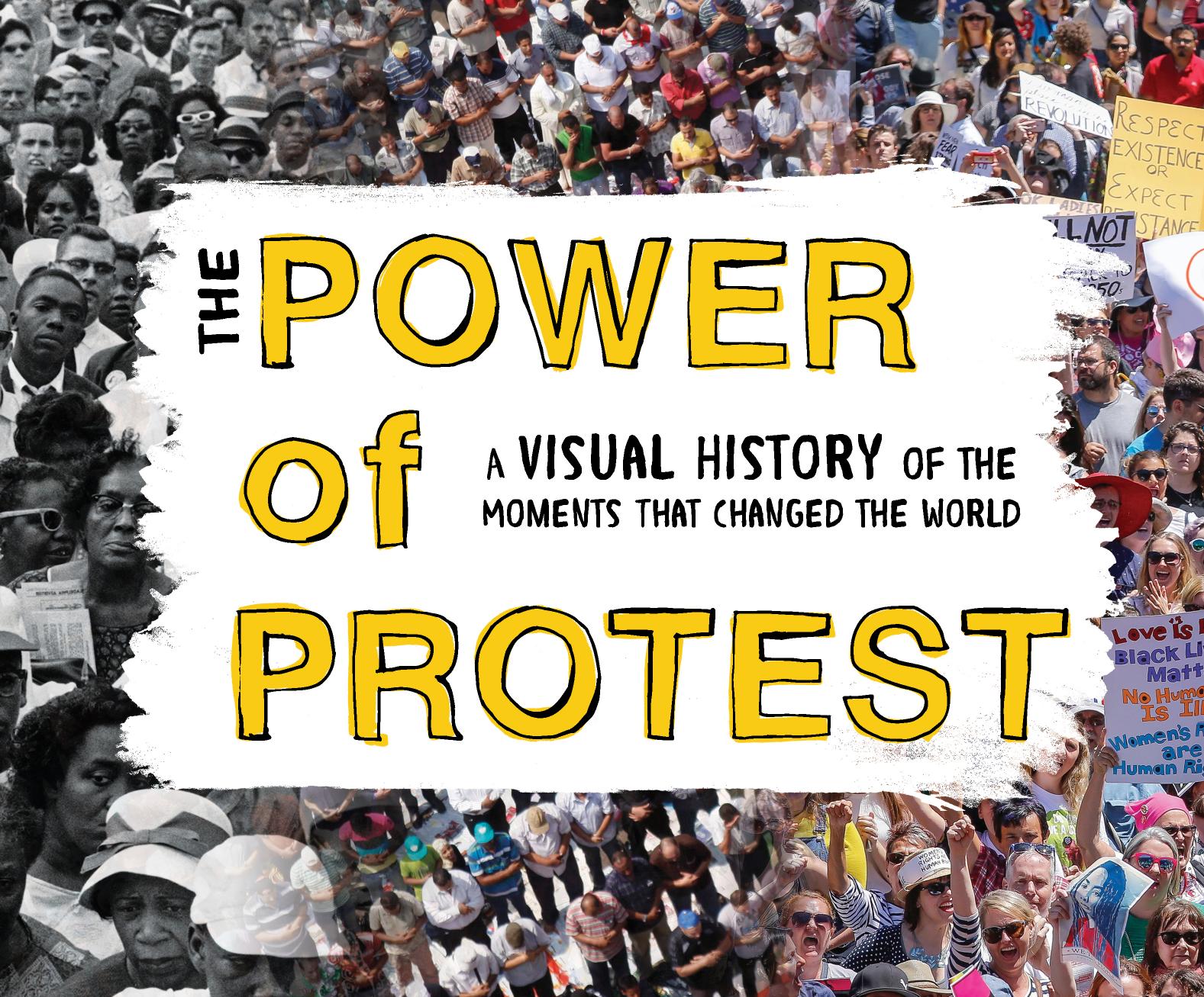 The power of protest: a visual history of the moments that changed the world by Griffing Brenda