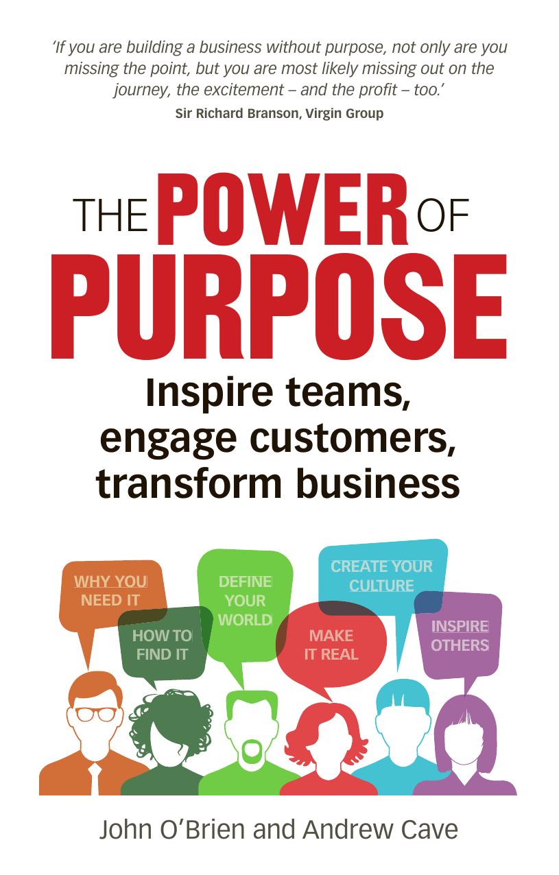 The power of purpose : six steps to unleash the why of your business by Cave Andrew; O’Brien John