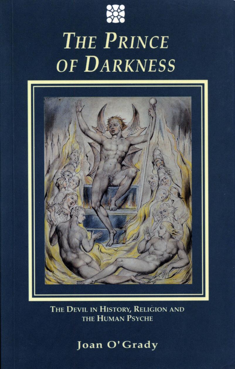 The prince of darkness : the devil in history, religion and the human psyche by Joan O'Grady