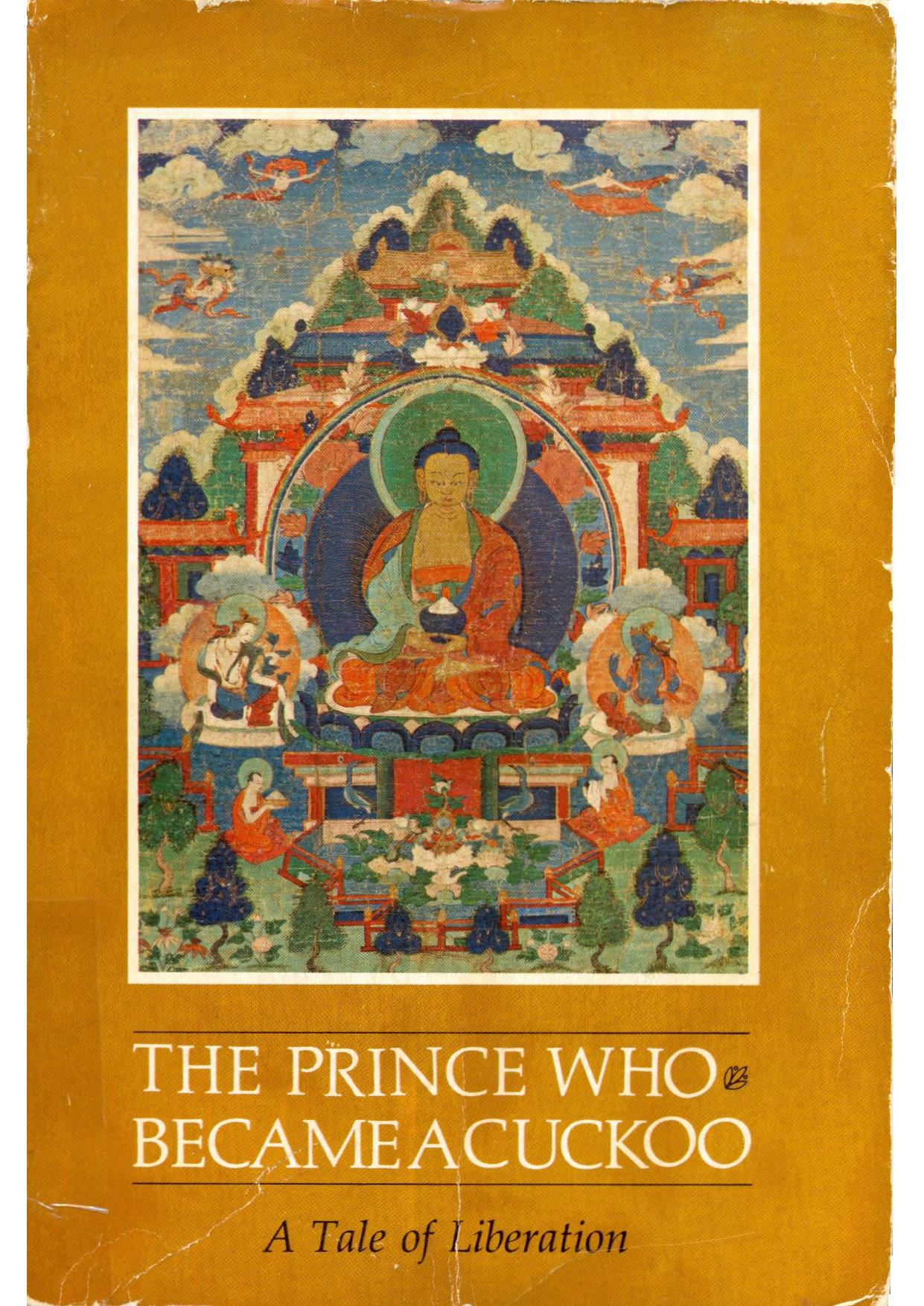 The prince who became a cuckoo: A tale of liberation by Lama Lo-dro of Drepung
