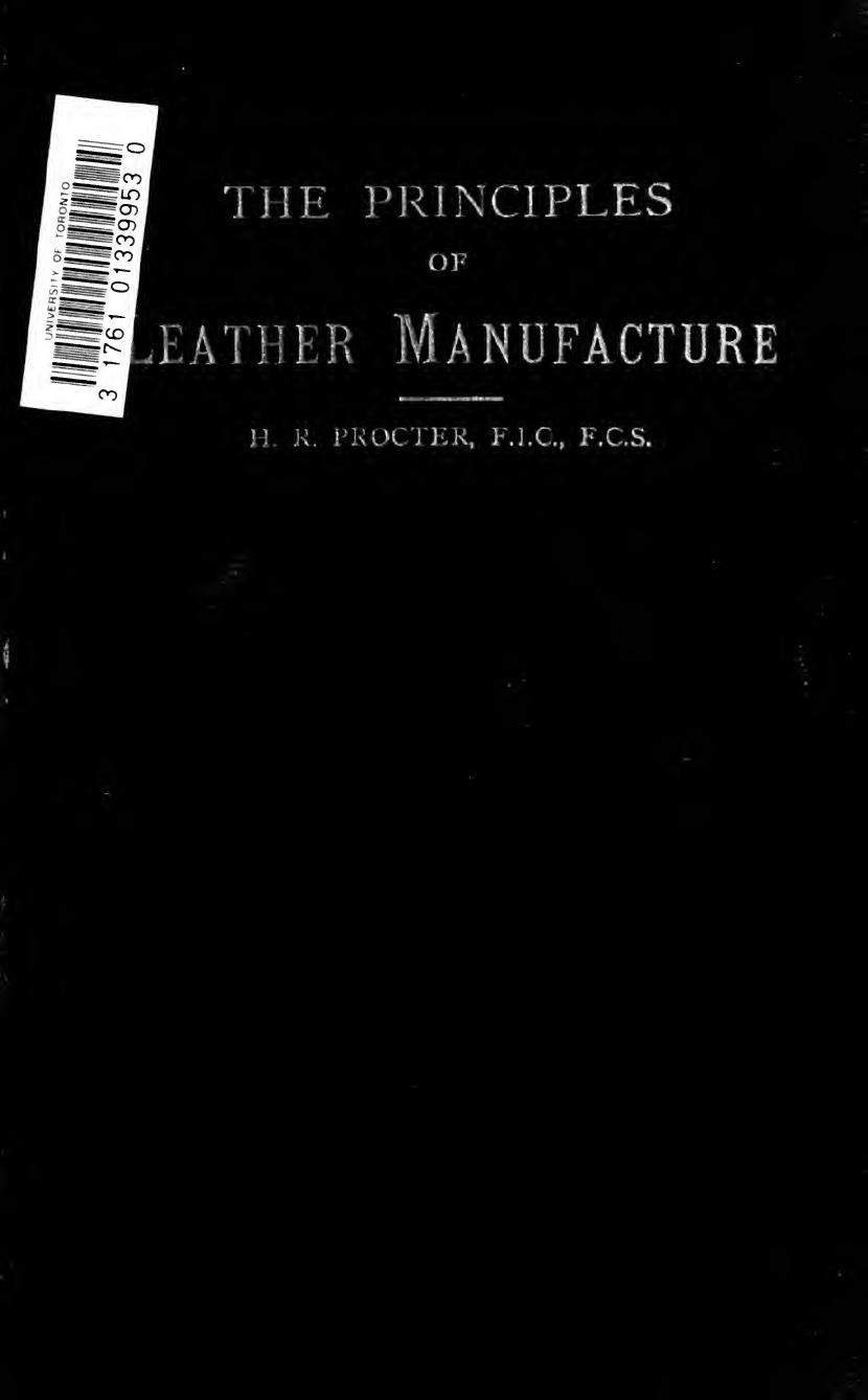 The principles of leather manufacture by Procter Henry Richardson 1848-