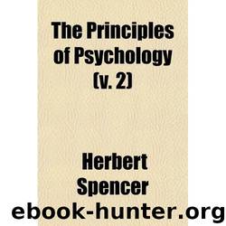 The principles of psychology by by Herbert Spencer