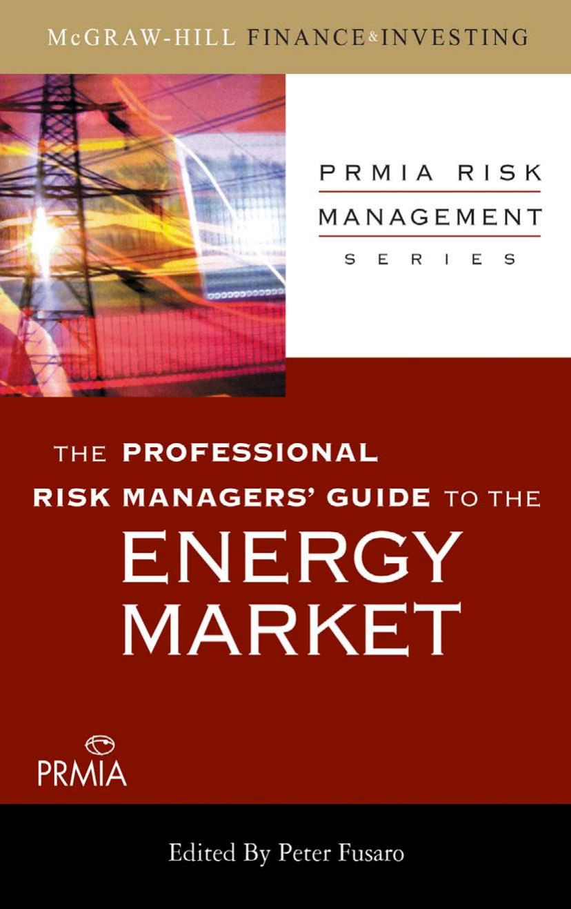 The professional risk managers' guide to the energy market by Peter C Fusaro