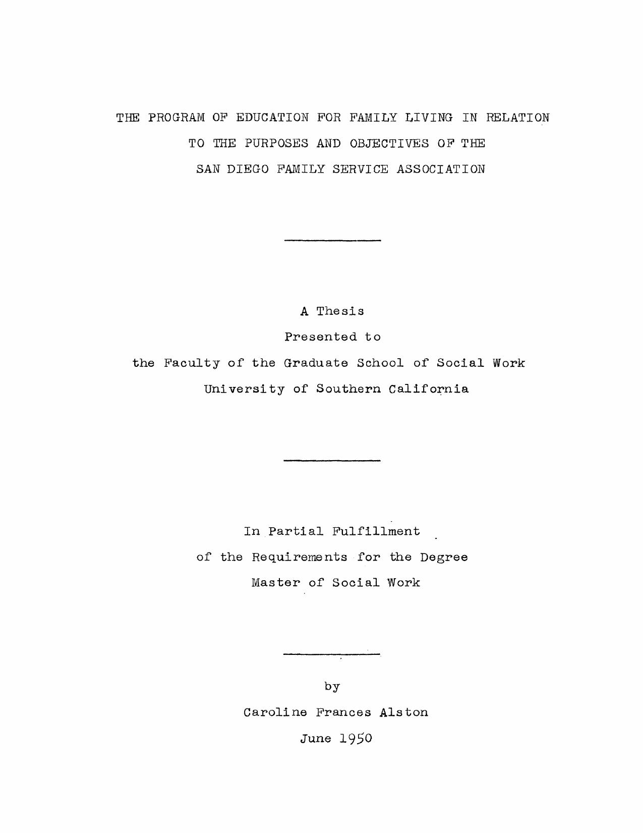 The program of education for family living in relation to the purposes and ojectives of the San Diego Family Service Association by Alston Caroline Frances