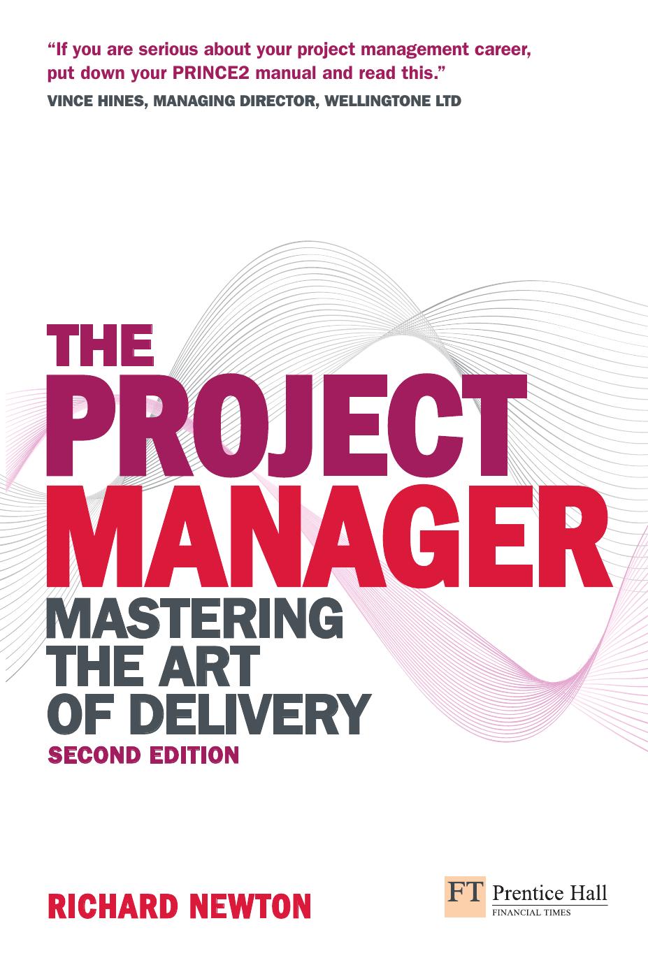The project manager : mastering the art of delivery by Richard Newton