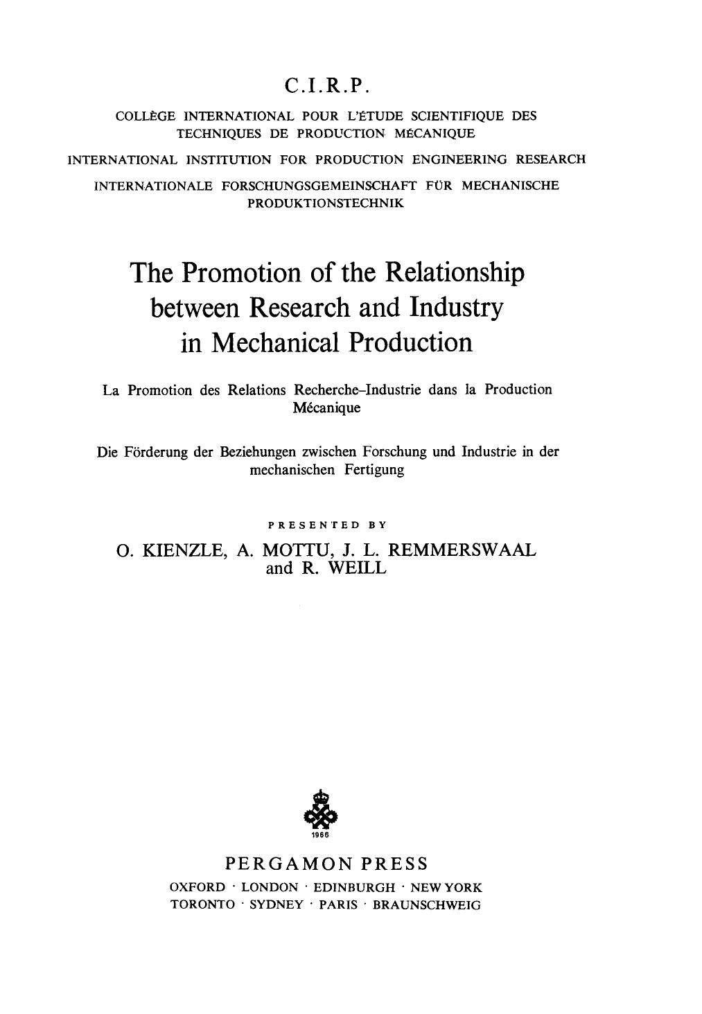 The promotion of the relationship between research and industry in mechanical production by International Institution for Production Engineering Research