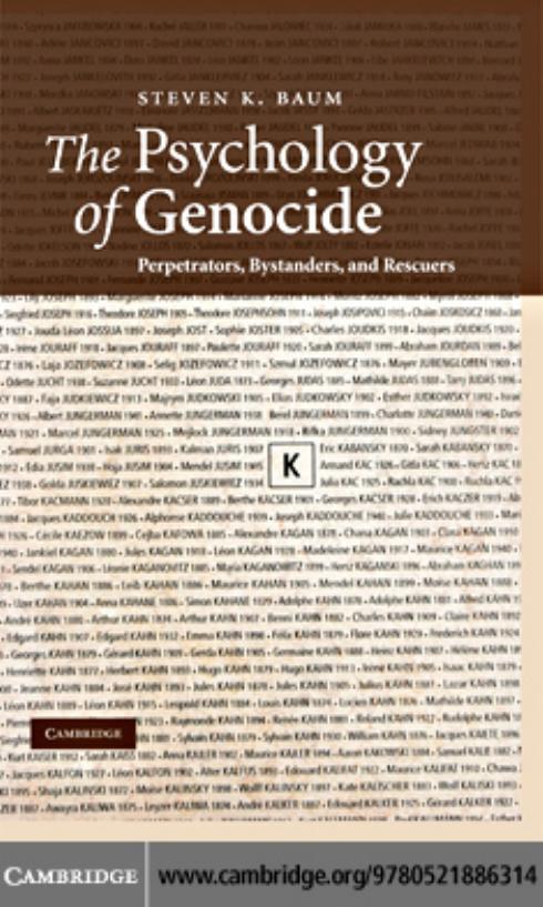 The psychology of genocide: perpetrators, bystanders, and rescuers by Steven K. Baum