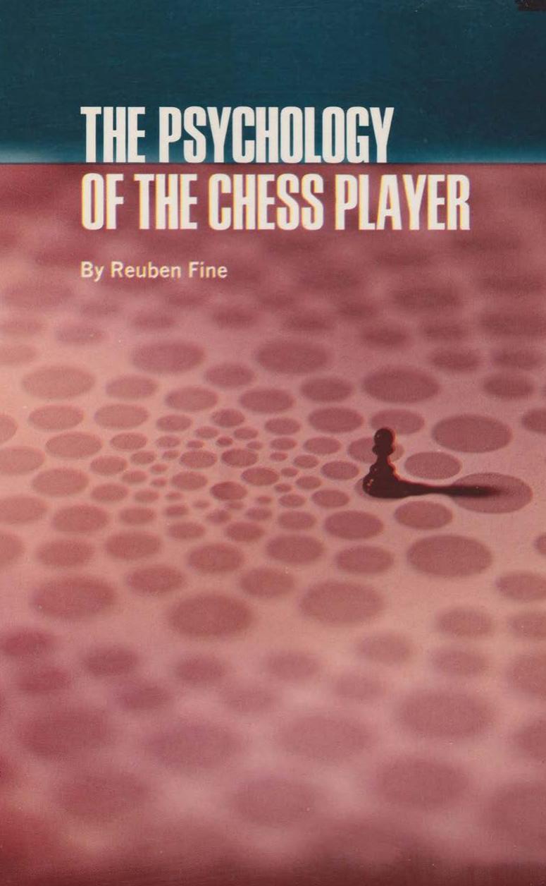 The psychology of the chess player by Reuben Fine