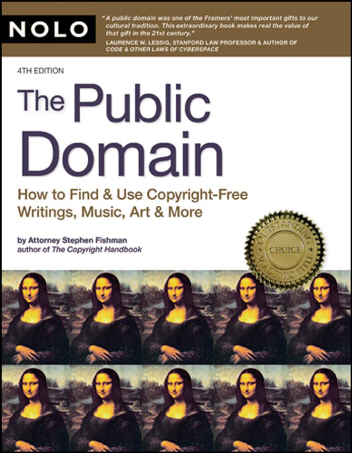The public domain: how to find & use copyright-free writings, music, art & more by Stephen Fishman J.D