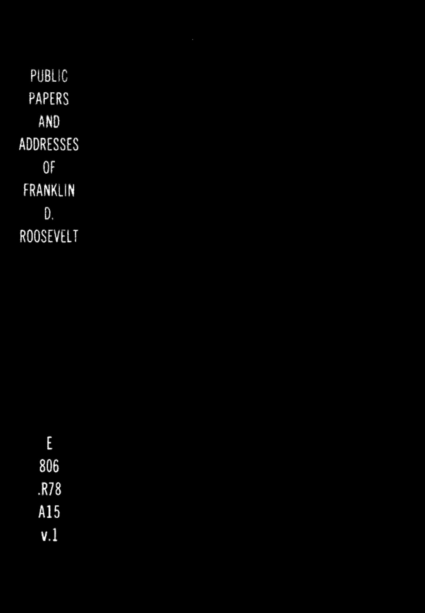 The public papers and addresses of Franklin D. Roosevelt. Volume one, The genesis of the New Deal, 1928-1932. by coll