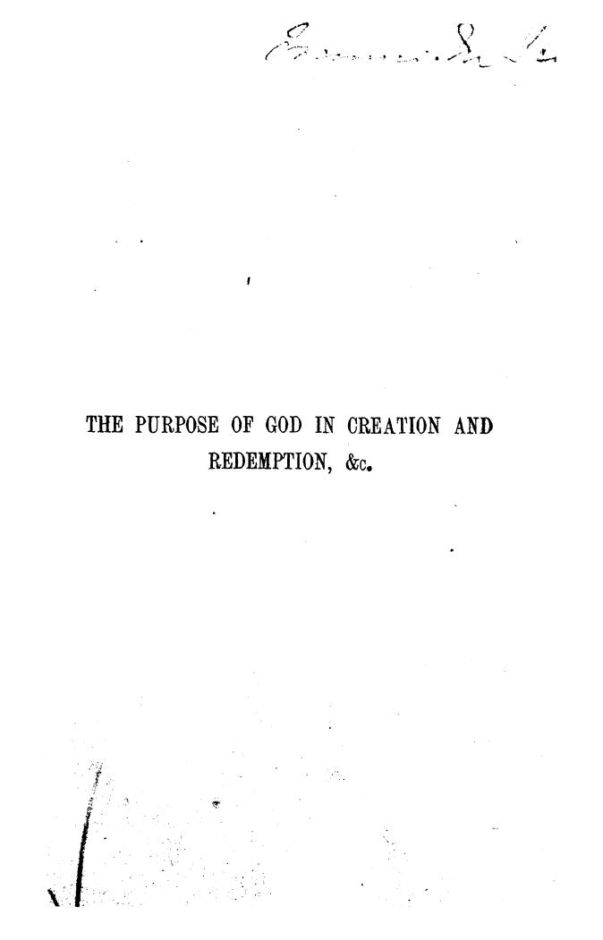 The purpose of god in creation and redemption by 1866