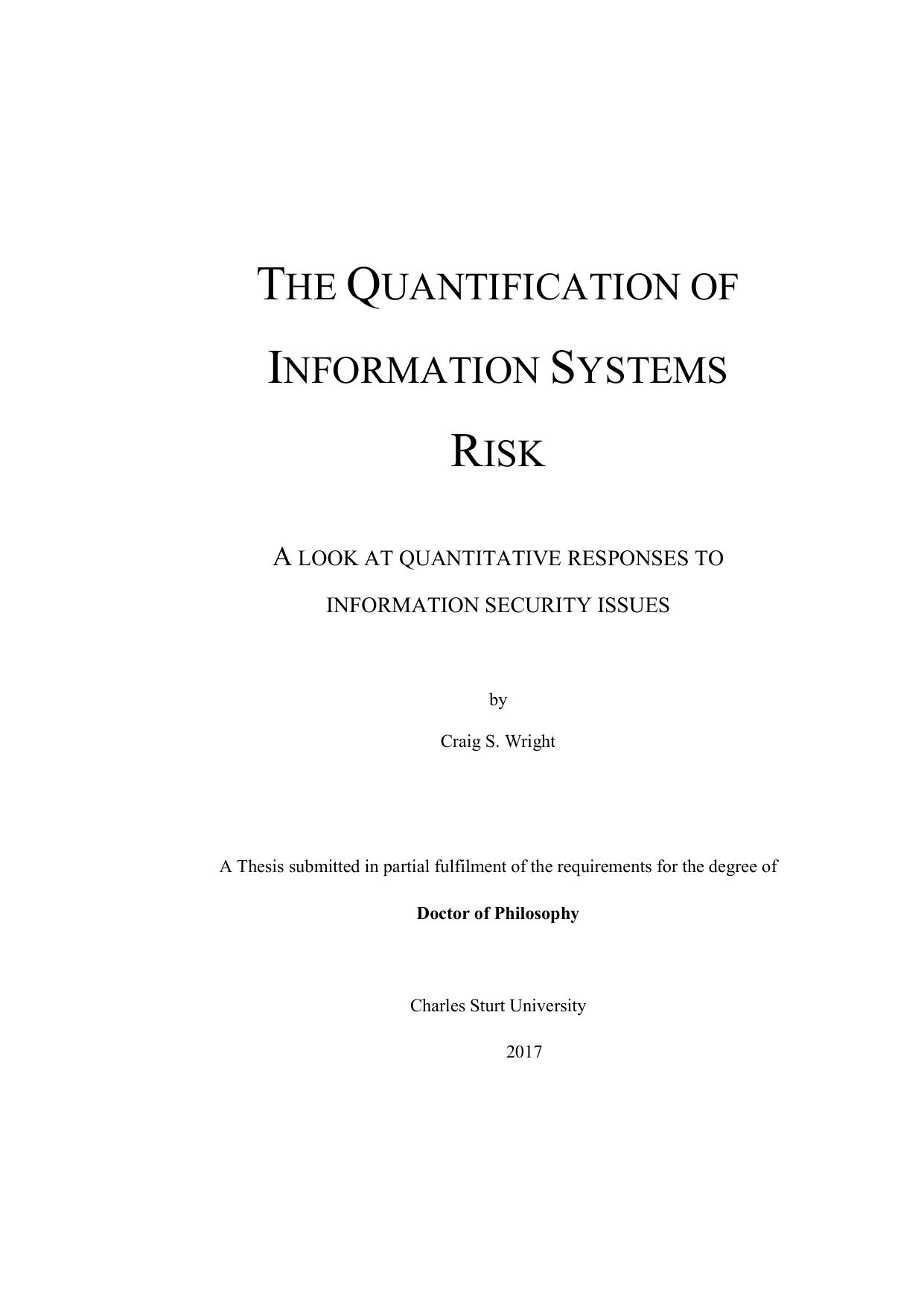 The quantification of information systems risk: A look at quantitative responses to information security issues by Craig Wright