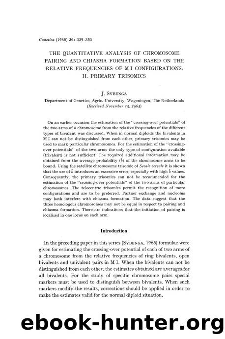 The quantitative analysis of chromosome pairing and chiasma formation based on the relative frequencies of M I configurations. II. Primary trisomics by Unknown