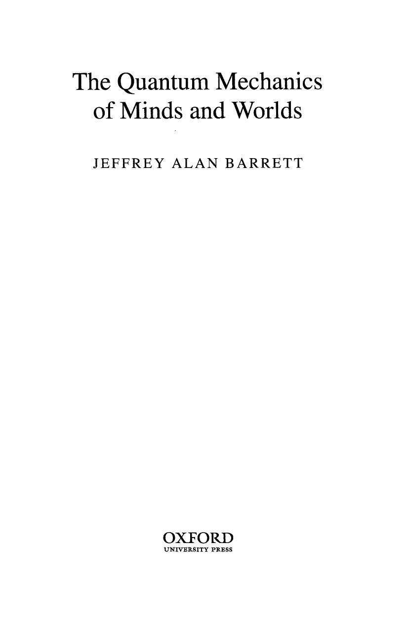 The quantum mechanics of minds and worlds by Jeffrey A. Barrett