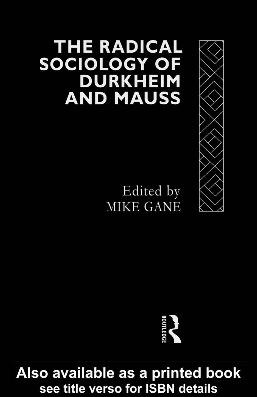 The radical sociology of Durkheim and Mauss by Mike Gane (edt)