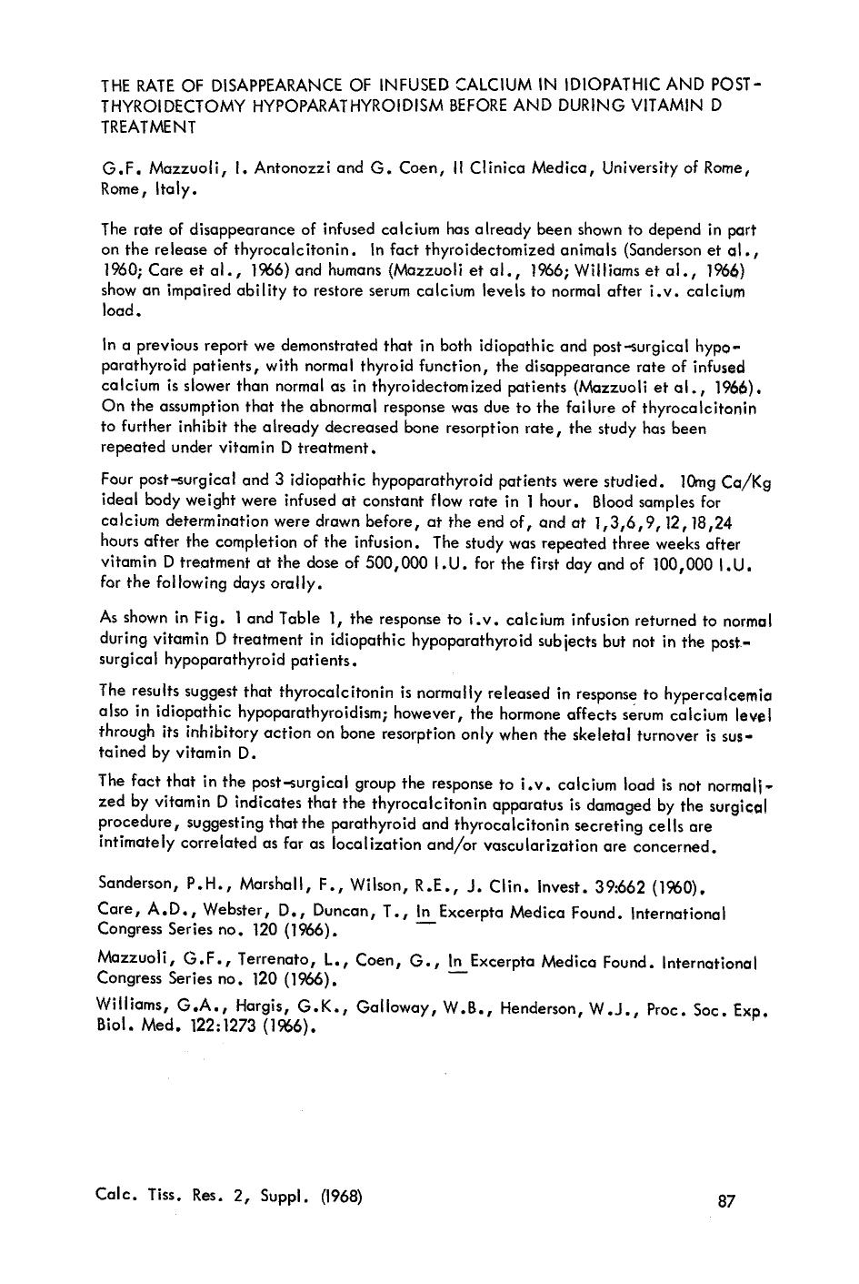 The rate of disappearance of infused calcium in idiopathic and postthyroidectomy hypoparathyroidism before and during vitamin D treatment by Unknown