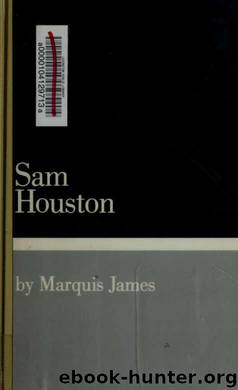 The raven : a biography of Sam Houston by James Marquis 1891-1955
