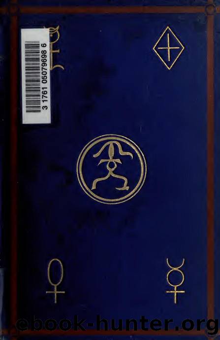 The real history of the Rosicrucians founded on their own manifestoes, and on facts and documents collected from the writings of initiated brethren by Waite Arthur Edward 1857-1942