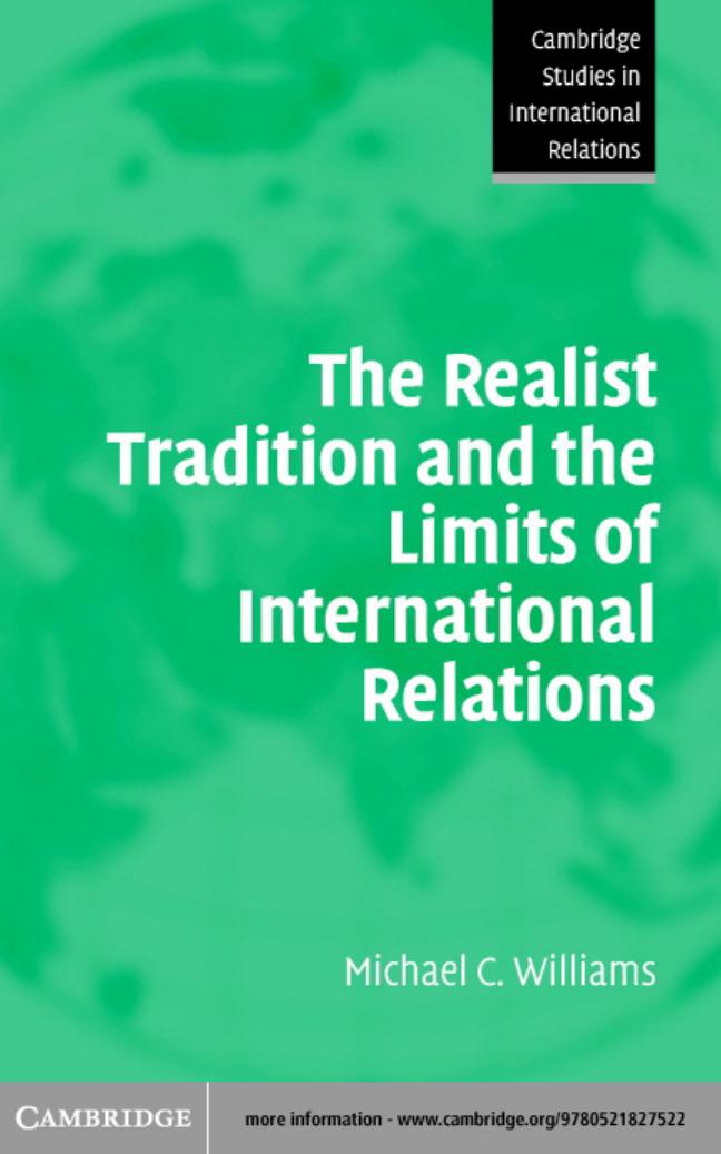 The realist tradition and the limits of international relations by Michael C. Williams