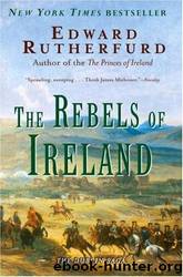 The rebels of ireland: the dublin saga by Edward Rutherfurd