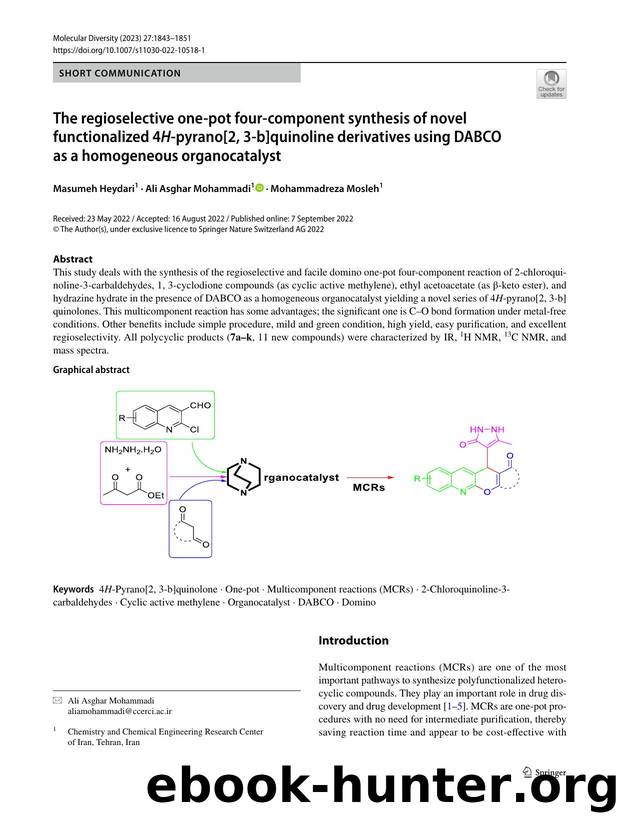 The regioselective one-pot four-component synthesis of novel functionalized 4H-pyrano[2, 3-b]quinoline derivatives using DABCO as a homogeneous organocatalyst by Masumeh Heydari & Ali Asghar Mohammadi & Mohammadreza Mosleh