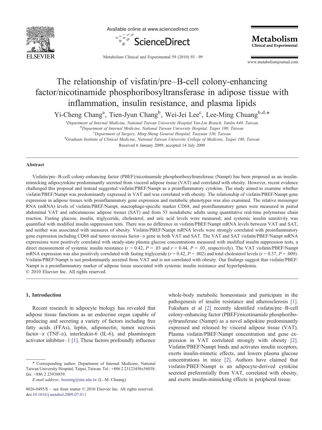 The relationship of visfatinpreâB-cell colony-enhancing factornicotinamide phosphoribosyltransferase in adipose tissue with inflammation, insulin resistance, and plasma lipids by Yi-Cheng Chang; Tien-Jyun Chang; Wei-Jei Lee; Lee-Ming Chuang