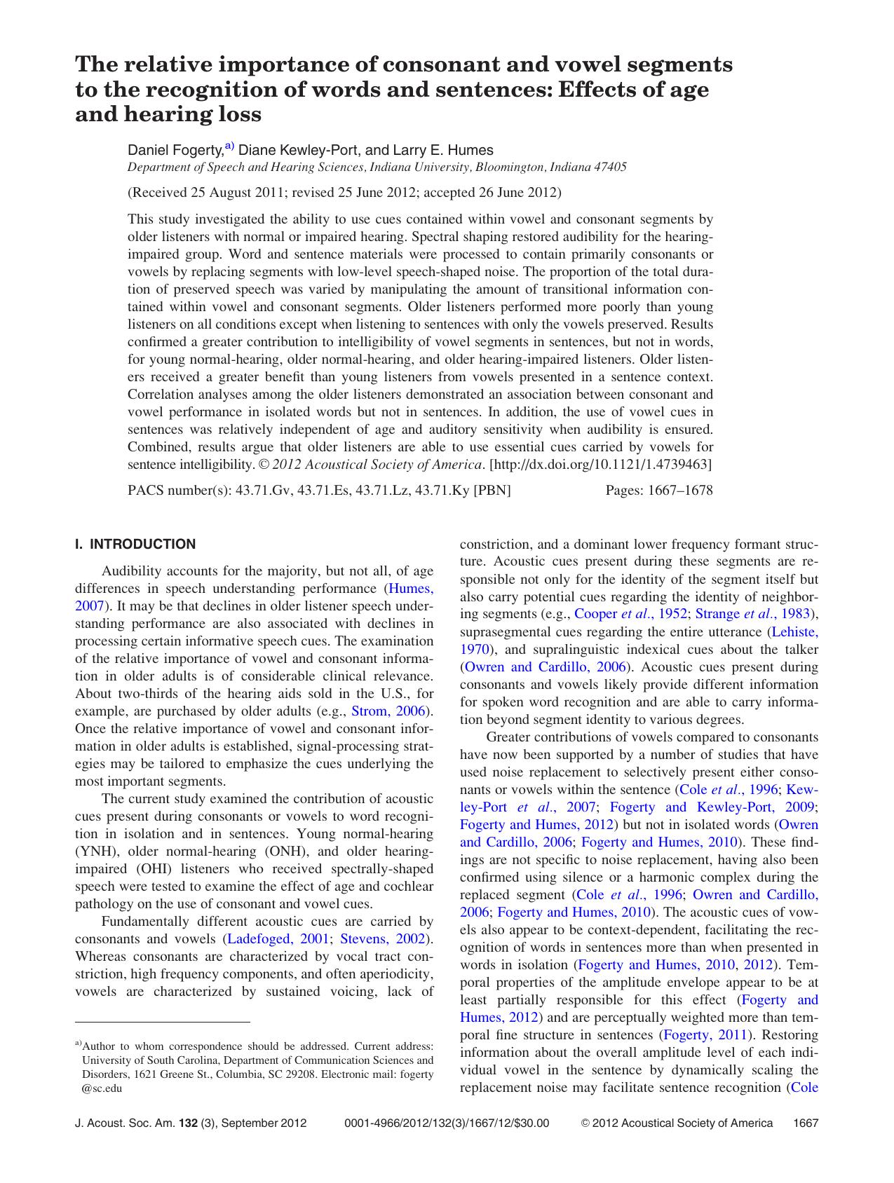 The relative importance of consonant and vowel segments to the recognition of words and sentences: Effects of age and hearing loss by Daniel Fogerty a) Diane Kewley-Port and Larry E. Humes