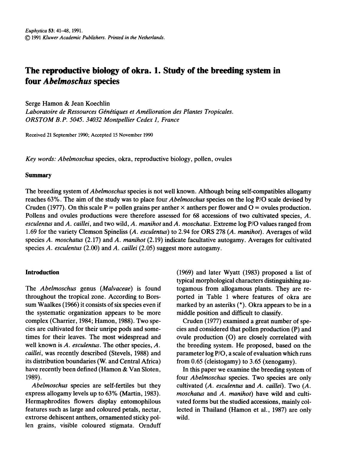 The reproductive biology of okra. 1. Study of the breeding system in four <Emphasis Type="Italic">Abelmoschus<Emphasis> species by Unknown