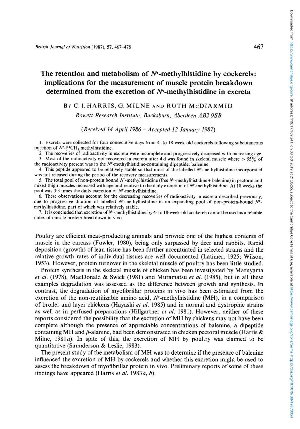 The retention and metabolism of NÏ-methylhistidine by cockerels: implications for the measurement of muscle protein breakdown determined from the excretion of NÏmethylhistidine in excreta by C. I. Harris G. Milne Ruth McDiarmid