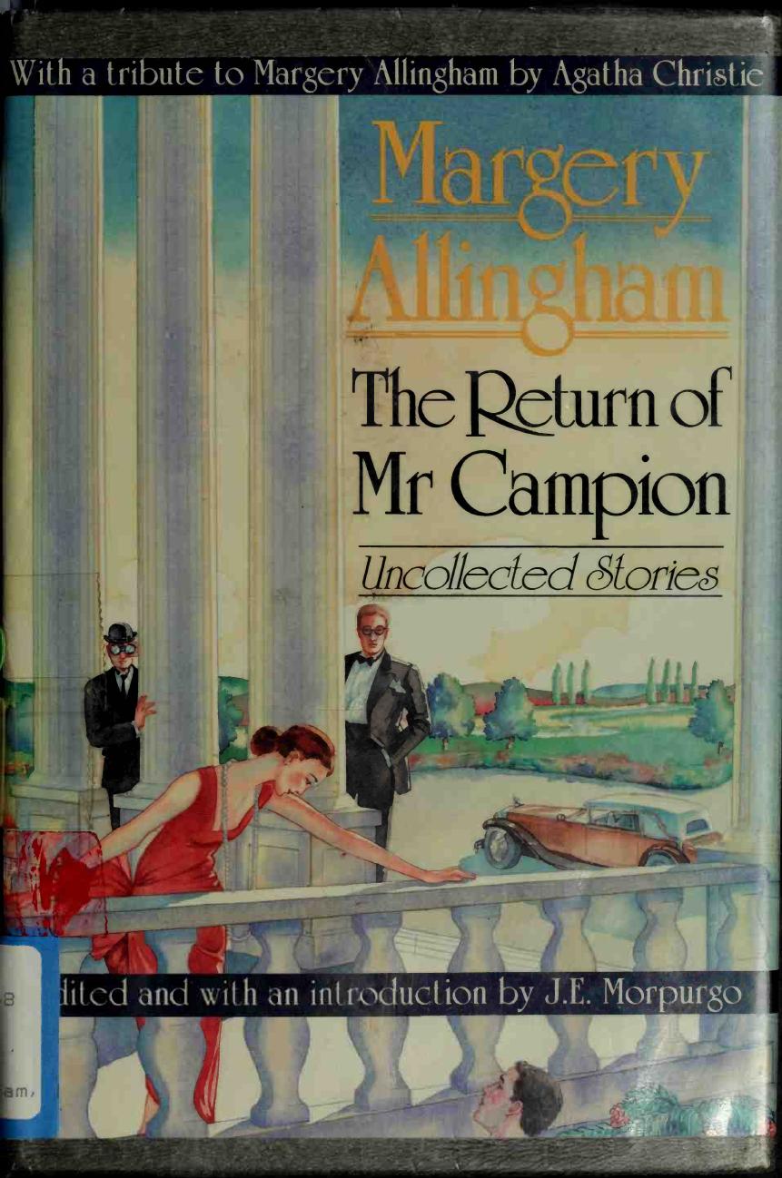 The return of Mr. Campion : uncollected stories by Allingham Margery 1904-1966