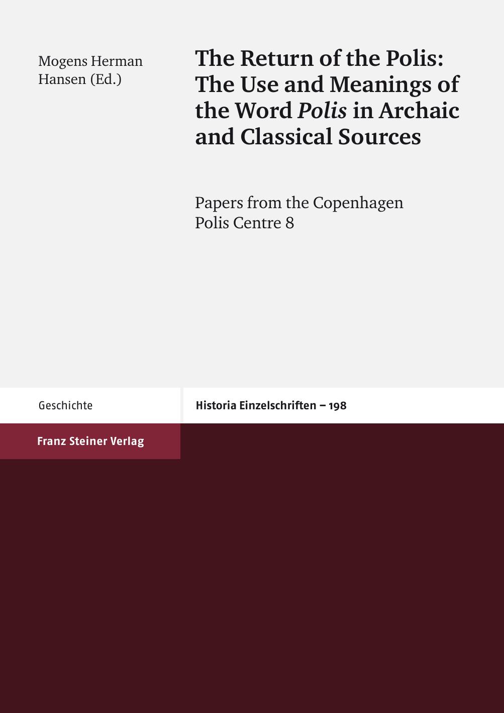 The return of the Polis: the use and meanings of the word Polis in archaic and classical sources by Hansen Mogens Herman