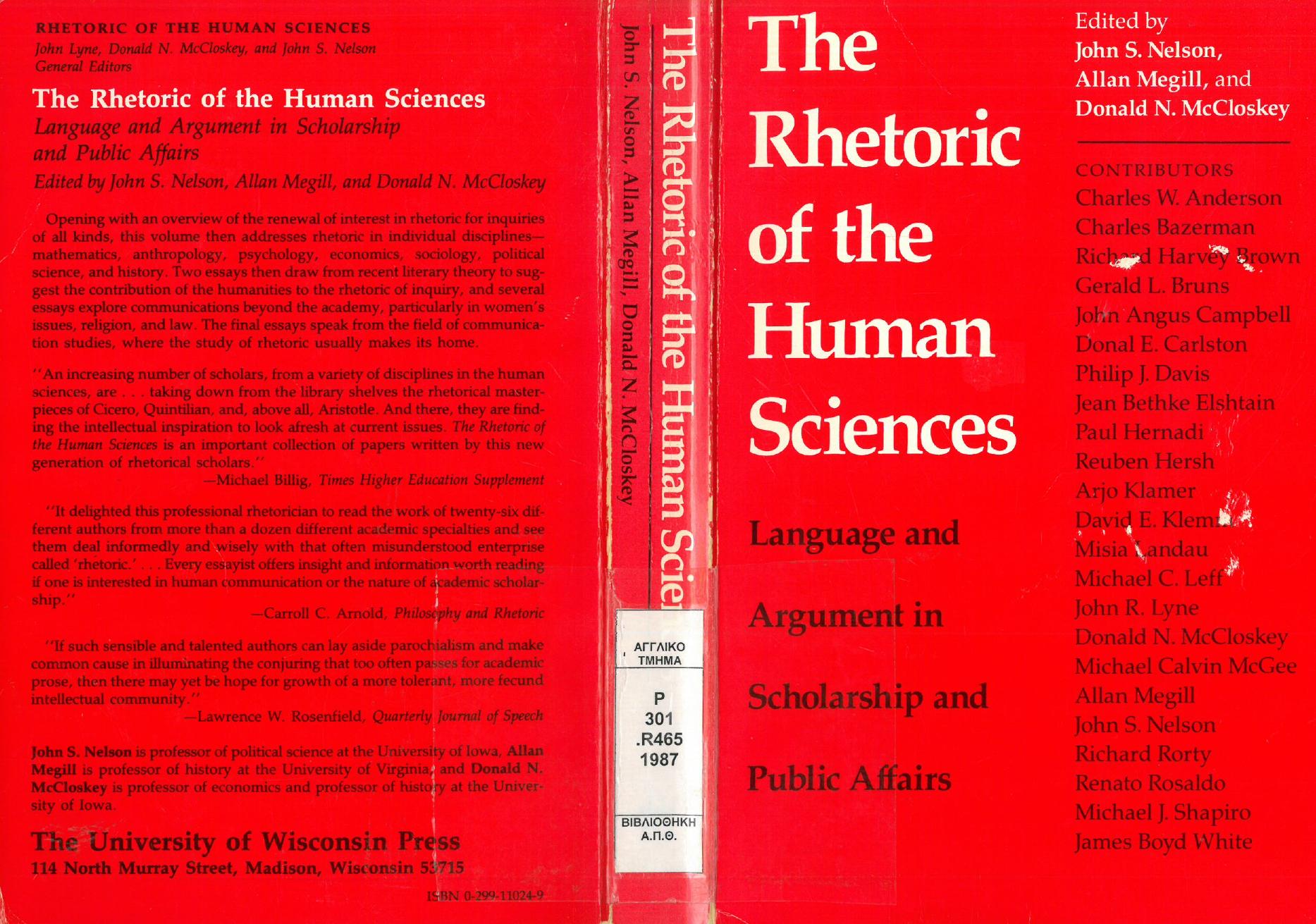 The rhetoric of the human sciences: language and argument in scholarship and public affairs by John S. Nelson Allan Megill Donald N. McCloskey (editors)